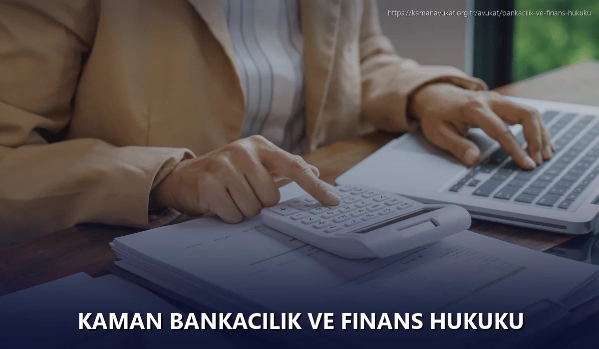 Kaman Bankacılık ve Finans Hukuku